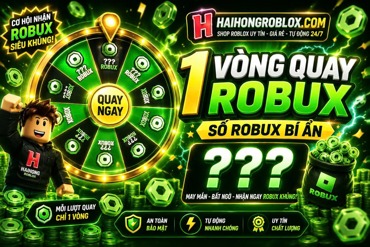 VÒNG QUAY ROBUX MAY MẮN
